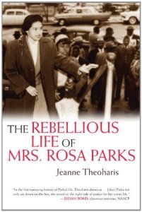 over The Rebellious Life of Mrs. Rosa Parks
